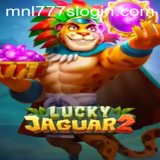 Exploring Luckyjaguar2: A Thrilling Adventure in the World of MNL777S